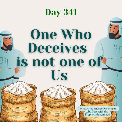 Day 341 - One who Deceives is not one of Us