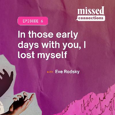 “In those early days with you, I lost myself” with Eve Rodsky