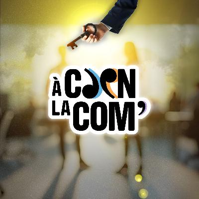 [S1 | Episode 05] - La marque employeur : la clef du succès - A Caen La Com'
