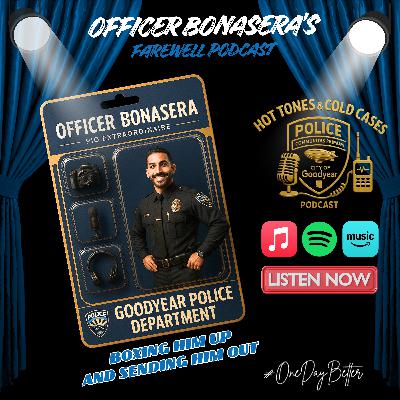 Episode 7: Officer Bonasera's Farewell Podcast