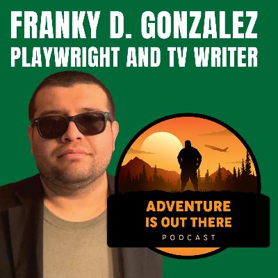 Franky D. Gonzalez | Playwright and TV Writer