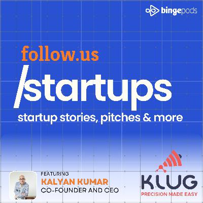 Kalyan Kumar - Co-founder and CEO - KlugKlug