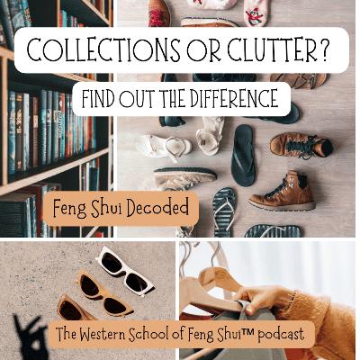 FSD S4 E4: Collections or clutter?