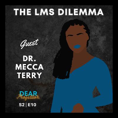 The LMS Dilemma | Remember the Time with Dr. Mecca Terry