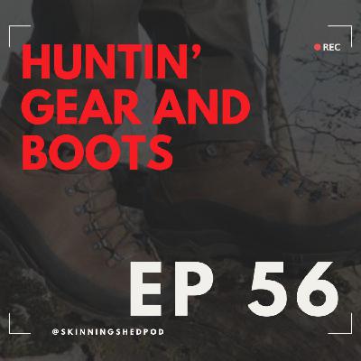 Hunting Gear and Boots | Ep 56 Hunting Gear and Boots | Ep 56