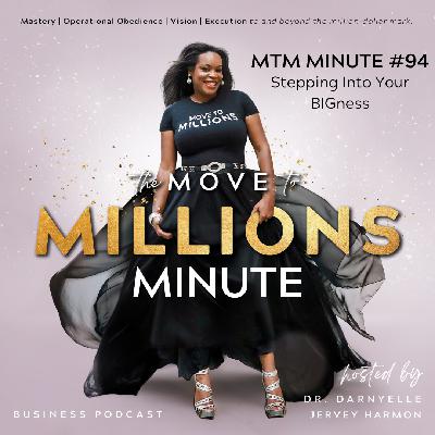 REWIND: Move to Millions Minute: I am Stepping Fully Into my BIGness