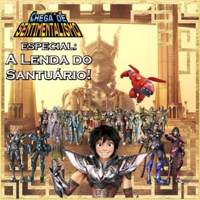Chega de Sentimentalismo Especial: A Lenda do Santuário!