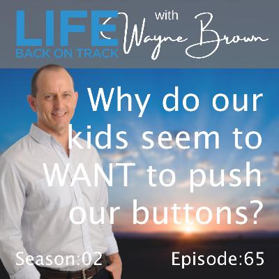 Why do our kids seem to WANT to push our buttons? Why do our kids seem to WANT to push our buttons?