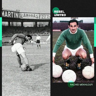 Rebel United: uma Copa do Mundo em troca da liberdade do seu país, Rachid Mekhloufi Rebel United: uma Copa do Mundo em troca da liberdade do seu país, Rachid Mekhloufi