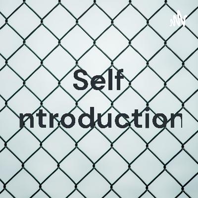 SELF INTRODUCTION