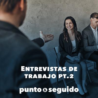 Ep 04: Entrevistas de trabajo pt.2 Ep 04: Entrevistas de trabajo pt.2