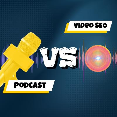 Video SEO: Why Your Podcast SEO Will Not Work For YouTube