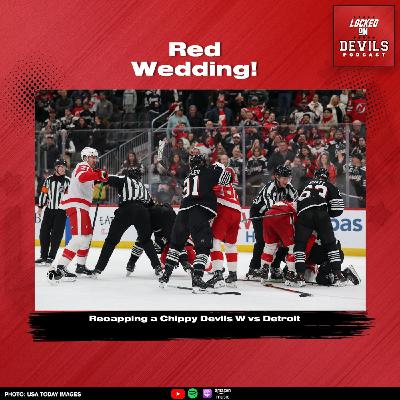 Red Wedding: Recapping New Jersey Devils CHIPPY Win vs Detroit Red Wings + THE Quinn Hughes Convo Red Wedding: Recapping New Jersey Devils CHIPPY Win vs Detroit Red Wings + THE Quinn Hughes Convo