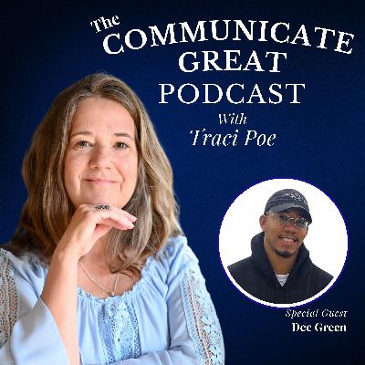 EP 78: Faith, Fear & Following Your Calling with Guest Dee Green and Host Traci Poe