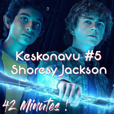 Keskonavu #5 - Shoresy Jackson