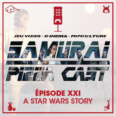 Épisode XXI : A STAR WARS STORY
