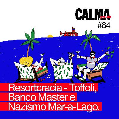 Resortcracia - Toffoli, Banco Master e Nazismo Mar-a-Lago