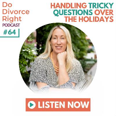 Episode 64 - Handling tricky questions over the holidays