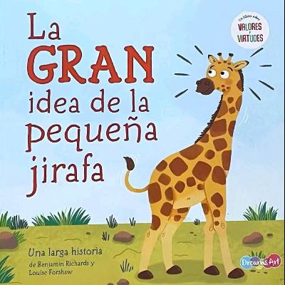La gran idea de la pequeña jirafa.