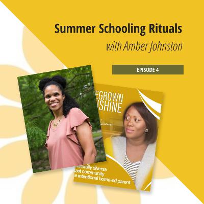 Summer Schooling Rituals with Amber Johnston
