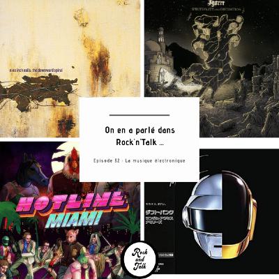 Rock'n Talk - Épisode 32 - La Musique Électronique