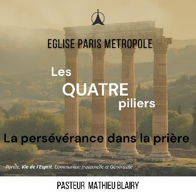 Ils persévéraient dans les prières | Pasteur Mathieu BLAIRY Ils persévéraient dans les prières | Pasteur Mathieu BLAIRY