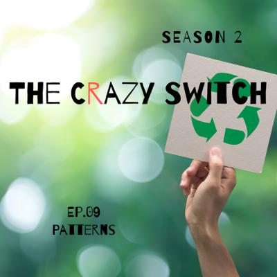 The Crazy Switch - S02E09 - Patterns The Crazy Switch - S02E09 - Patterns