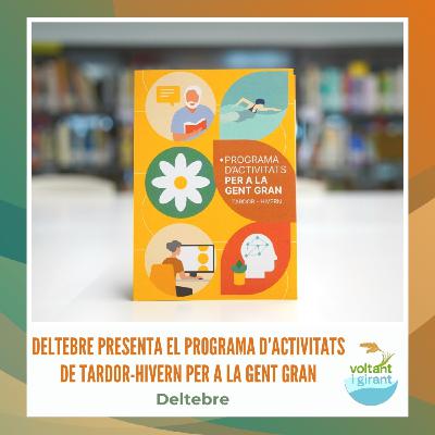 Deltebre presenta el programa d’activitats de tardor-hivern per a la gent gran