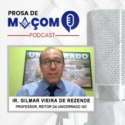 #36 Podcast – Prosa de Maçom Entrevista com o Ir Gilmar Vieira de Rezende #36 Podcast – Prosa de Maçom Entrevista com o Ir Gilmar Vieira de Rezende