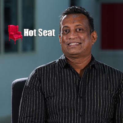 Hot Seat | Episode 11 with Chandana Wickramasinghe