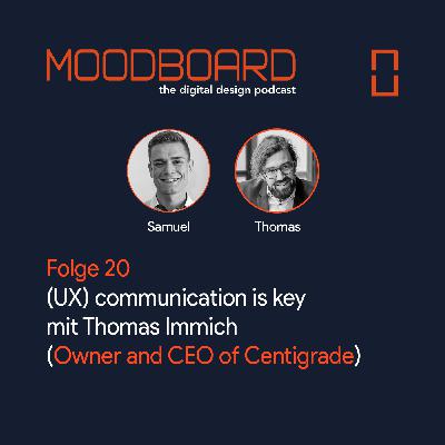 Folge 20: (UX) communication is key mit Thomas Immich (Owner and CEO of Centigrade)