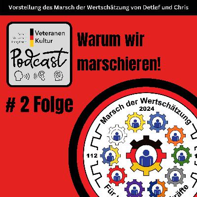 # Folge 2 Vorstellung des Marsch der Wertschätzung von Detlef und Chris