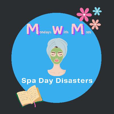 Spa Day Disasters Spa Day Disasters