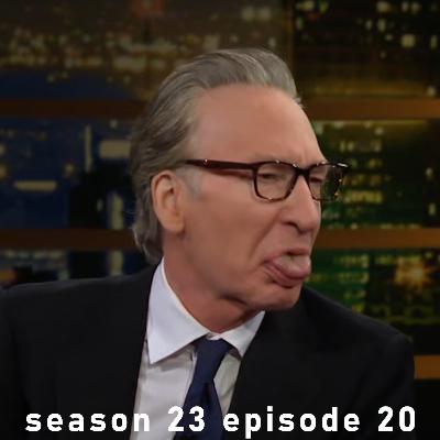 Real Time s23e20 - This Episode Has TWO Nasty Skeletons feat Just Will