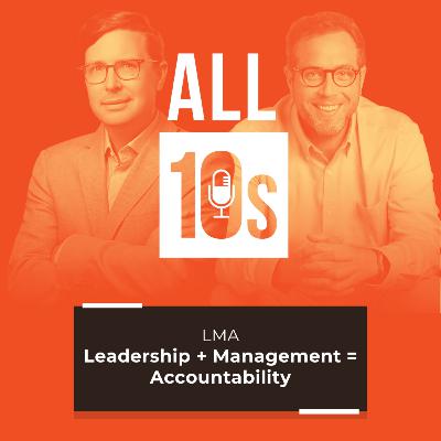 LMA: Leadership + Management = Accountability LMA: Leadership + Management = Accountability