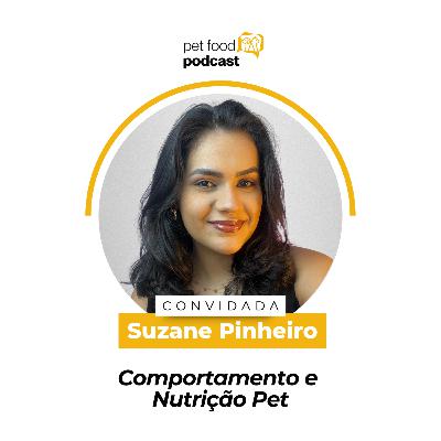 COMPORTAMENTO E NUTRIÇÃO PET - Suzane Pinheiro | Ep. 26 COMPORTAMENTO E NUTRIÇÃO PET - Suzane Pinheiro | Ep. 26