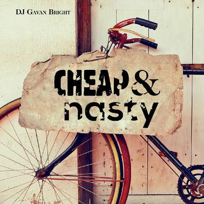 Cheap N' Nasty Cheap N' Nasty