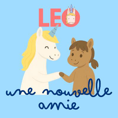 Leo la licorne : une nouvelle dans la classe Leo la licorne : une nouvelle dans la classe