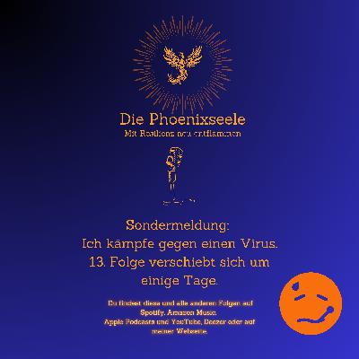 Sondermeldung: Ich kämpfe gegen einen Virus.