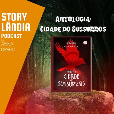 COMO SOBREVIVER AO FIM DO MUNDO | STORYLÂNDIA 18# Papo sobre Cidade dos Sussurros e o conto "O condomínio".