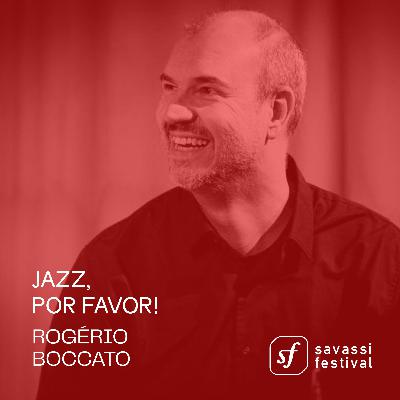 Jazz, Por Favor! com Rogério Boccato
