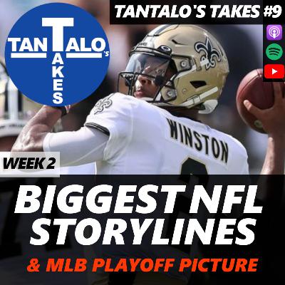 BIGGEST NFL WEEK 2 STORYLINES & MLB PLAYOFF PICTURE (Tantalo's Takes #9)