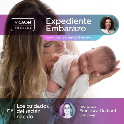 Expediente Embarazo: Cuidados del Recién Nacido