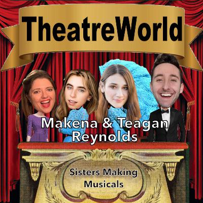 17: Sisters Making Musicals w/ Makena & Teagan Reynolds (Jinx the Musical, The Emily Dickinson Musical) 17: Sisters Making Musicals w/ Makena & Teagan Reynolds (Jinx the Musical, The Emily Dickinson Musical)