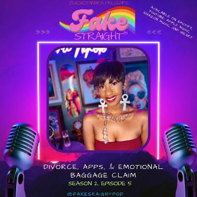 S2, E5 Divorce, Apps, & Emotional Baggage Claim