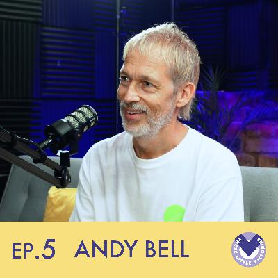 EP.5 | Andy Bell (Oasis, Ride & GLOK)