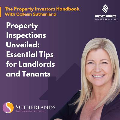 EP 30: Property Inspections Unveiled: Essential Tips for Landlords and Tenants EP 30: Property Inspections Unveiled: Essential Tips for Landlords and Tenants