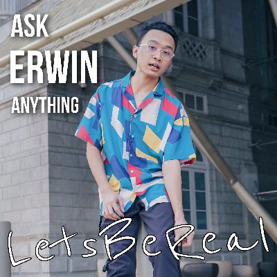 #28 Ask Erwin Anything