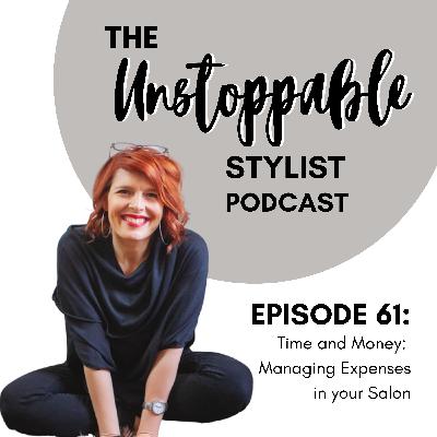 Time and Money: Managing Expenses in your Salon | Episode 61 Time and Money: Managing Expenses in your Salon | Episode 61
