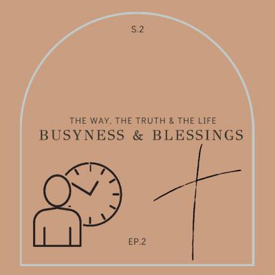 Busyness & Blessings